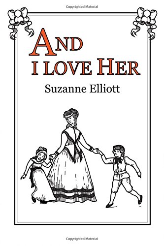 And I Love Her, by Suzanne Elliott