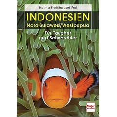 Indonesien: Nord-Sulawesi/Westpapua: F�r Taucher und Schnorchler