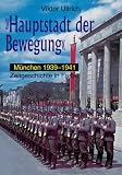 Produkt-Bild: "Hauptstadt der Bewegung" 2: M&uuml;nchen 1939-1941