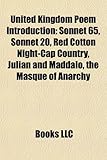 United Kingdom Poem Introduction: Sonnet 65, Sonnet 20, Red Cotton Night-Cap Country, Julian and Maddalo, the Masque of Anarchy-