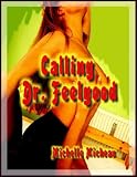 Calling Dr. Feelgood! - Erotica (Erotic Fiction)
