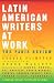 Latin American Writers at Work (Modern Library Paperbacks)