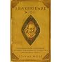 Shakespeare and Co.: Christopher Marlowe, Thomas Dekker, Ben Jonson, Thomas Middleton, John Fletcher and the Other Players in His Story