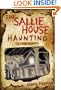 The Sallie House Haunting: A True Story