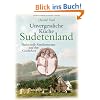 Unvergessliche K�che Sudetenland: Traditionelle Familienrezepte und ihre Geschichten