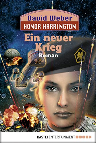 Honor Harrington: Ein neuer Krieg: Bd. 13. Roman (German Edition)