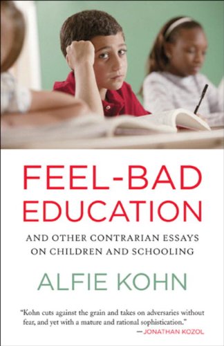 Feel-Bad Education: Contrarian Essays on Children and Schooling