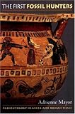 The First Fossil Hunters: Paleontology in Greek and Roman Times