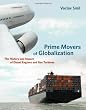Prime Movers of Globalization: The History and Impact of Diesel Engines and Gas Turbines