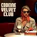 Codeine Velvet Club [Vinyl]