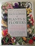 The complete illustrated encyclopedia of plants & flowers