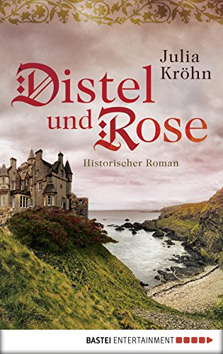 Distel und Rose: Historischer Roman (Klassiker. Historischer Roman. Bastei Lübbe Taschenbücher) (German Edition)