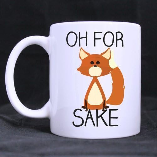 Funny Oh For Fox Sake White Ceramic Coffee Mugs Cup - 11oz sizes