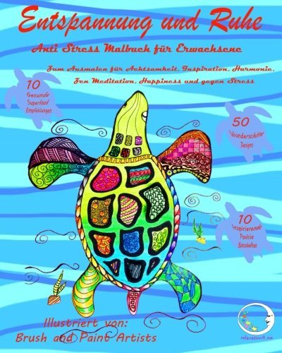 ANTI STRESS Malbuch für Erwachsene: Entspannung und Ruhe - Zum Ausmalen für Achtsamkeit, Inspiration, Harmonie, Zen Meditation, Happiness und gegen ... für Männer und Frauen) (German Edition)