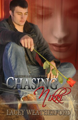 Chasing Nikki (Chasing Nikki #1) by Lacey Weatherford