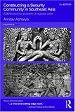 Constructing a Security Community in Southeast Asia (Politics in Asia)
