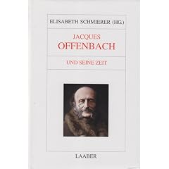 Jacques Offenbach und seine Zeit