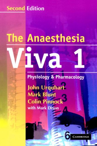 The Anaesthesia Viva: Volume 1, Physiology and Pharmacology: A Primary FRCA Companion: Physiology and Pharmacology v. 1