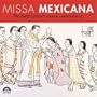 Missa Mexicana