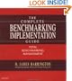 The Complete Benchmarking Implementation Guide: Total Benchmarking Management