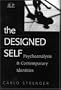 The Designed Self: Psychoanalysis and Contemporary Identities (Relational Perspectives Book Series)