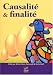 Causalité et finalité Causalité et finalité