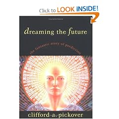 Dreaming the Future: The Fantastic Story of Prediction