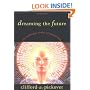 Dreaming the Future: The Fantastic Story of Prediction