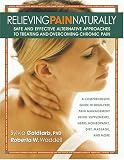 Relieving Pain Naturally: A Complete Guide to Drug-Free Pain Management