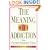 The Meaning of Addiction: An Unconventional View