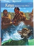 Kaya Shows the Way (1584854316) by Shaw, Janet