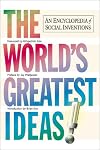 The World's Greatest Ideas: An Encyclopedia of Social Inventions