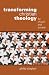 Transforming Christian Theology: For Church and Society
