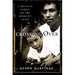 Crossing Over: A Mexican Family on the Migrant Trail