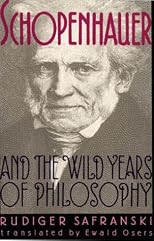 Schopenhauer and the Wild Years of Philosophy