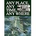 Any Place, Any Time, Any Where: The 1st Air Commandos in World War II (Schiffer Military/Aviation History)