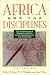 Search : Africa and the Disciplines: The Contributions of Research in Africa to the Social Sciences and Humanities