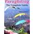 Paragliding: the Complete Guide