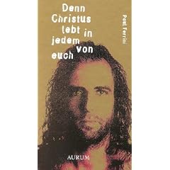 Denn Christus lebt in jedem von euch