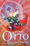 Otto in the Time of the Warrior (Otto)