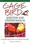 The Question & Answer Manual of Cage Birds