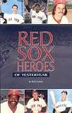 Red Sox Heroes of Yesteryear