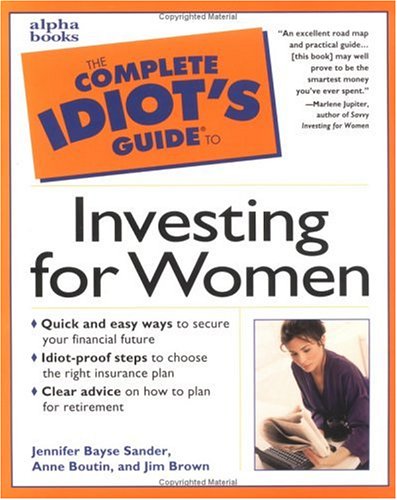 The Complete Idiot s Guide to Investing for Women