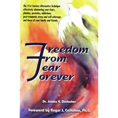 Freedom from Fear Forever: The Acu-Power Way to Overcoming Your Fear, Phobias and Inner Problems