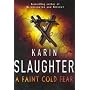 A Faint Cold Fear by Karin Slaughter