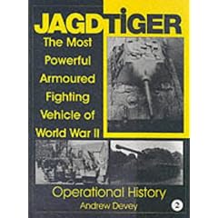 Jagdtiger: The Most Powerful Armoured Fighting Vehicle of World War II: OPERATIONAL HISTORY (Schiffer Military History)