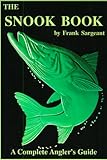 The Snook Book: A Complete Anglers Guide (Inshore Series)