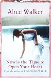 Now Is the Time to Open Your Heart