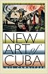 New Art of Cuba (Joe R. and Teresa Lozano Long Series in Latin American and Latino Art and Culture)