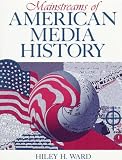 Mainstreams of American Media History